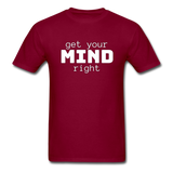 Get Your Mind Right T-Shirt - burgundy