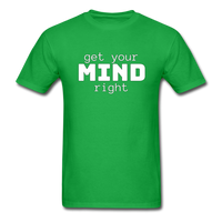Get Your Mind Right T-Shirt - bright green