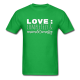 Love: Completely & Unconditionally T-Shirt - bright green