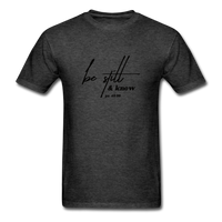 Be Still & Know T-Shirt - heather black