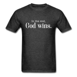 God Wins T-Shirt - heather black